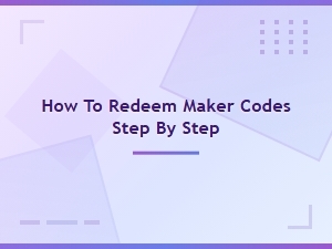 How to Redeem Maker Codes: Active Codes & Step-by-Step Guide