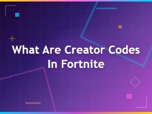 What Are Creator Codes in Fortnite? Complete Guide to the Support-a-Creator Program